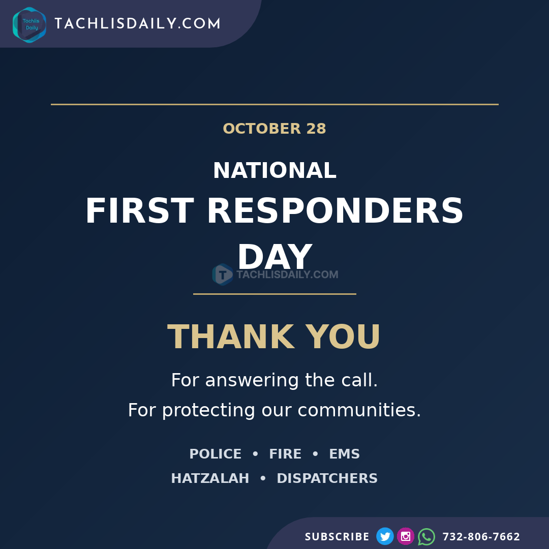 National First Responders Day, October 28. Thank you to police, fire, EMS, Hatzalah and dispatchers.